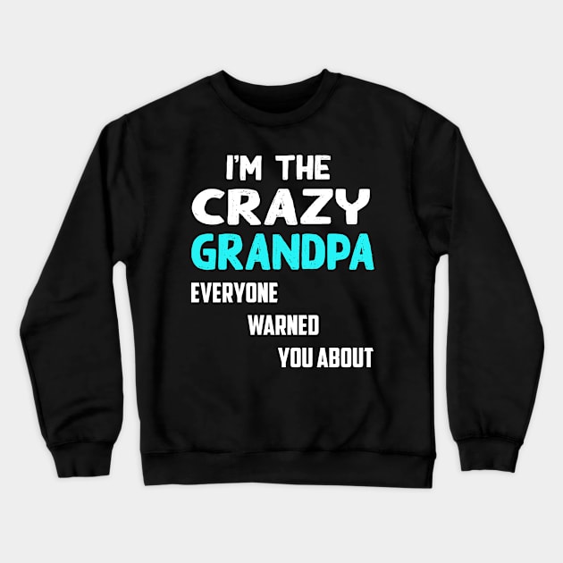 grandpa Crewneck Sweatshirt by awesomeshirts